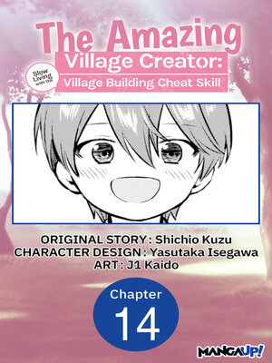 cover image of The Amazing Village Creator: Slow Living with the Village Building Cheat Skill, Chapter 14